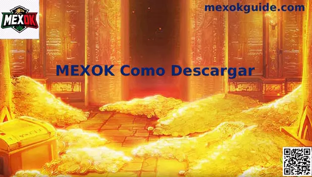 Guía de descarga e instalación de la aplicación oficial de MEXOK para usuarios en México