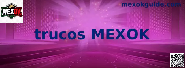 Guía visual de trucos MEXOK