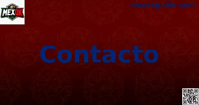 Contacto MEXOK México para soporte, ayuda y guía informativa de juegos seguros