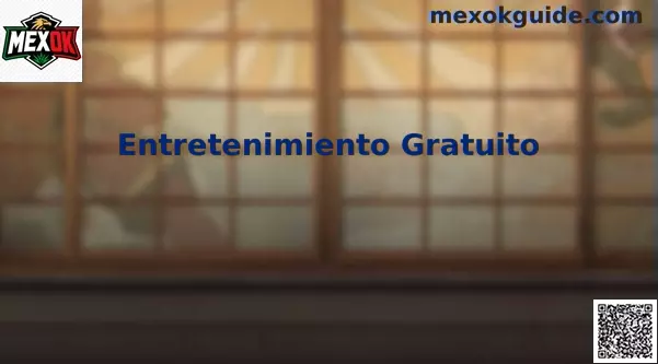 Entretenimiento Gratuito México