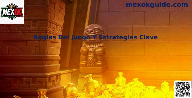 Reglas del Juego y Estrategias Clave