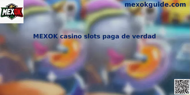 Validación de interfaz de retiro seguro y slots verificados en MEXOK México