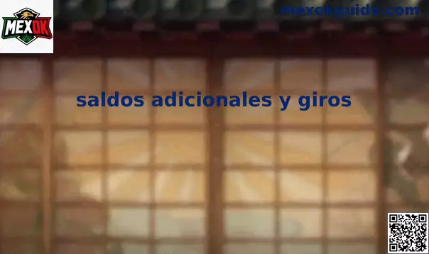 Guía visual sobre saldos adicionales y giros en MEXOK México