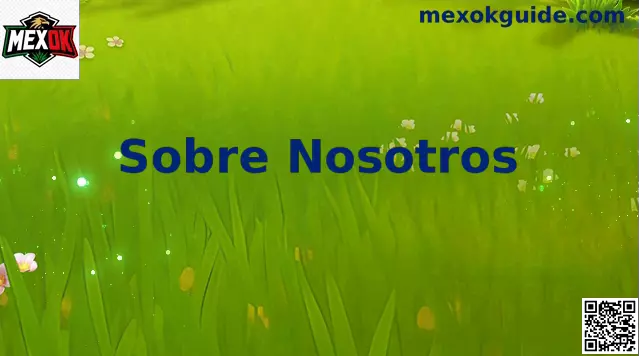 Sobre Nosotros MEXOK México guía segura de juegos gratis y entretenimiento digital responsable